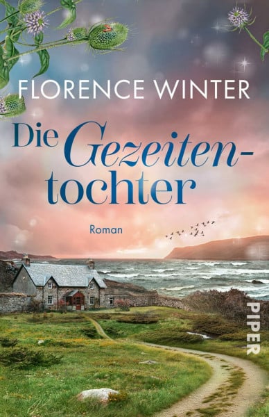 Winter, Florence Die Gezeitentochter (Die Frauen der Inseln 2): Roman | Von stürmischen schottischen Inseln und dunklen Familiengeheimnissen