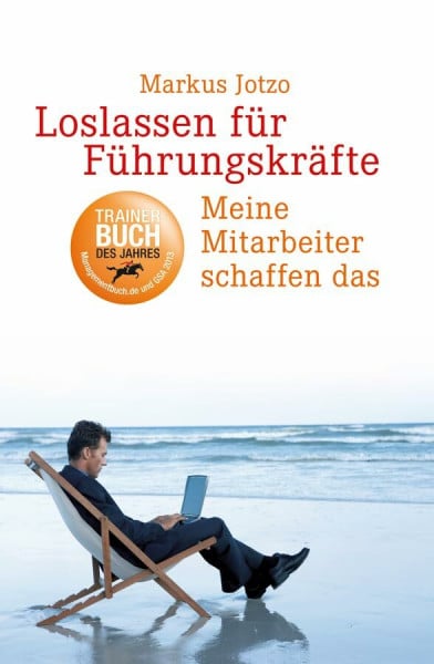 Jotzo, Markus Loslassen für Führungskräfte: Meine Mitarbeiter schaffen das