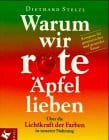 Stelzl, Diethard Warum wir rote Äpfel lieben
