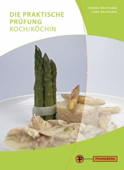 Wolffgang, Thomas Die praktische Prüfung - Koch/Köchin