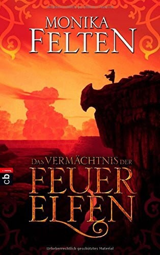 Felten, Monika Das Vermächtnis der Feuerelfen