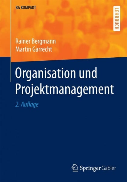 Garrecht, Martin Organisation und Projektmanagement (BA KOMPAKT)