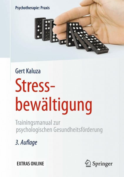 Kaluza, Gert Stressbewältigung: Trainingsmanual zur psychologischen Gesundheitsförderung (Psychotherapie: Praxis)