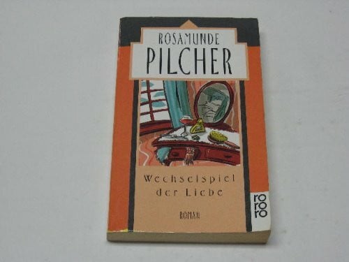 Rosamunde Pilcher Wechselspiel der Liebe.