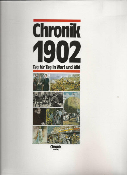 Meiners, Antonia Chronik 1902 (Chronik / Bibliothek des 20. Jahrhunderts. Tag für Tag in Wort und Bild)