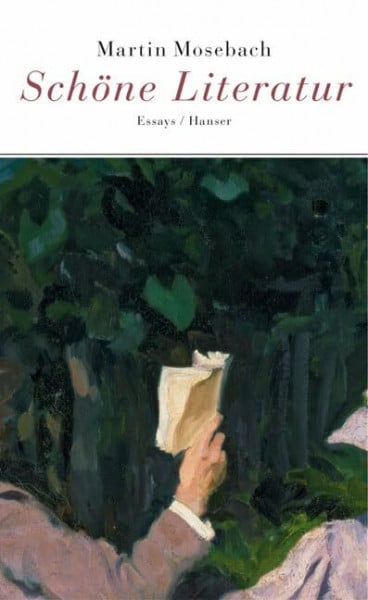 Mosebach, Martin Schöne Literatur. Essays