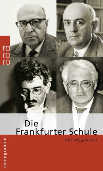 Wiggershaus, Rolf Die Frankfurter Schule