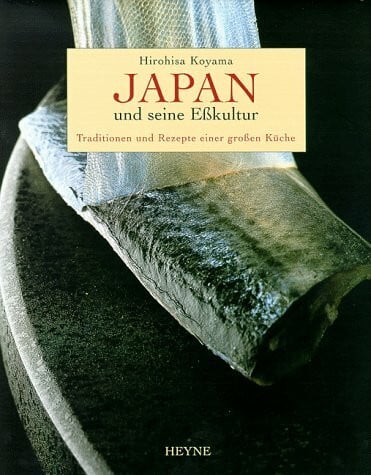 Hirohisa Koyama Japan und seine Eßkultur