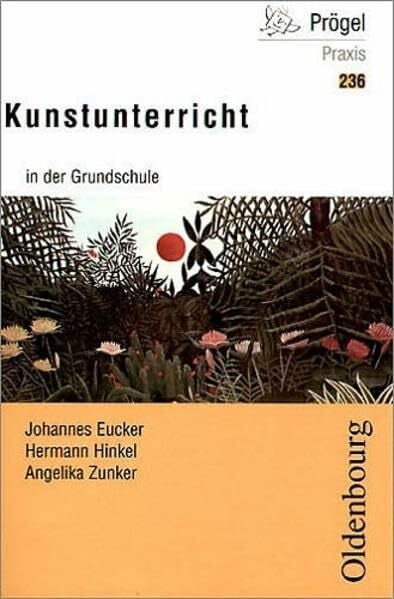 Eucker, Johannes Basispaket 3./4. Schuljahr / Kunstunterricht in der Grundschule (Oldenbourg Praxis Bibliothek)