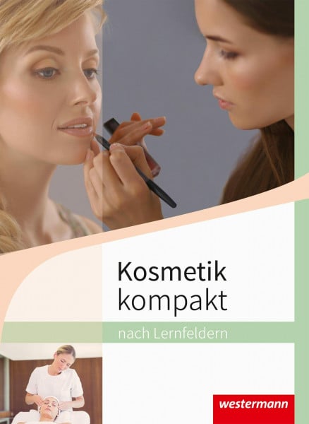 Maaß, Doris Kosmetik kompakt: nach Lernfeldern Schulbuch