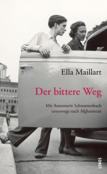 Kaufmann, Brigitta Der bittere Weg: Mit Annemarie Schwarzenbach unterwegs nach Afghanistan (LP)
