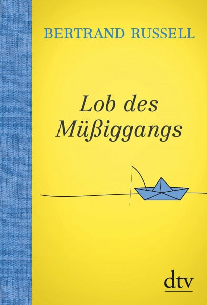 Russell, Bertrand Lob des Müßiggangs