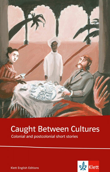 Thiong'o, Ngugi wa Caught Between Cultures: Schulausgabe für das Niveau B2, ab dem 6. Lernjahr. Ungekürzter englischer Originaltext mit Annotationen (Klett English Editions)
