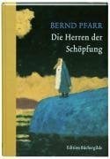 Pfarr, Bernd Die Herren der Schöpfung