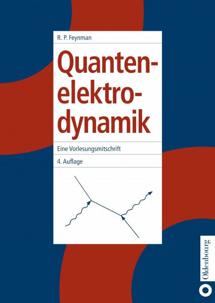 Feynman, Richard P. Quantenelektrodynamik: Eine Vorlesungsmitschrift