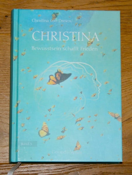 von Dreien, Christina Christina, Band 3: Bewusstsein schafft Frieden
