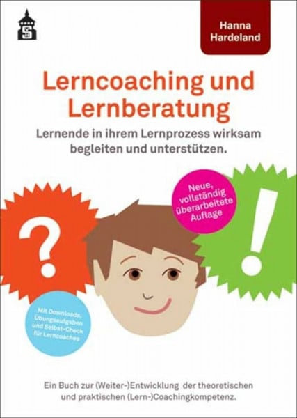 Hanna Hardeland Lerncoaching und Lernberatung: Lernende in ihrem Lernprozess wirksam begleiten und unterstützen. Ein Buch zur (Weiter-)Entwicklung der theoretischen und praktischen (Lern-)Coachingkompetenz