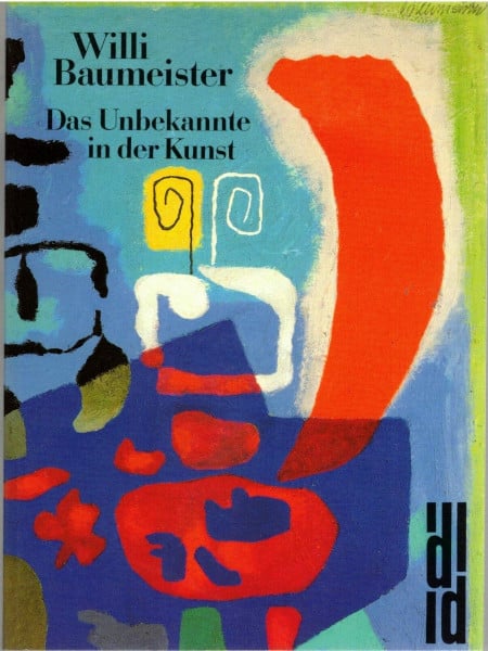 Baumeister, Willi Das Unbekannte in der Kunst