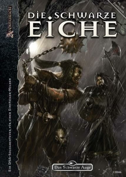 Drechsler, Arndt Die Schwarze Eiche: Ein DSA-Soloabenteuer für einen Einsteiger-Helden (Das Schwarze Auge: Abenteuer in Aventurien (Ulisses))