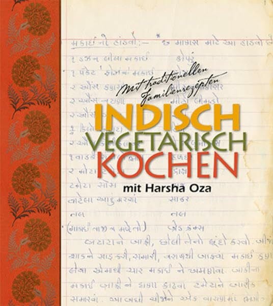 Oza, Harsha Indisch, vegetarisch kochen mit Harsha Oza: Mit traditionellen Familienrezepten