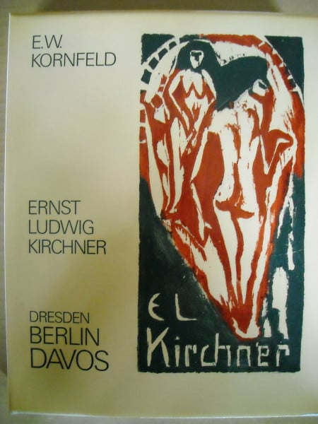 Kornfeld, Eberhard W Ernst Ludwig Kirchner: Nachzeichnung seines Lebens. Katalog der Sammlung Kirchner-Haus Davos