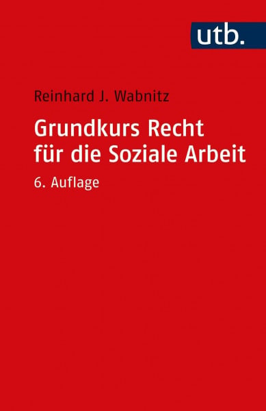 Wabnitz, Reinhard J. Grundkurs Recht für die Soziale Arbeit