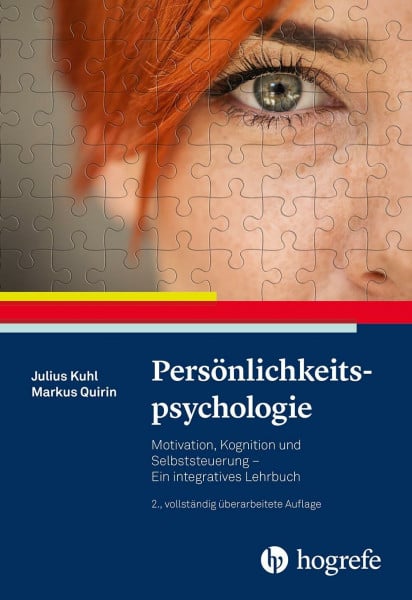 Quirin, Markus Persönlichkeitspsychologie: Motivation, Kognition und Selbststeuerung – Ein integratives Lehrbuch
