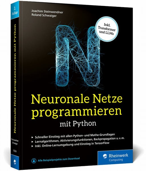 Schwaiger, Roland Neuronale Netze programmieren mit Python: Der Einstieg in KI, Machine Learning und Deep Learning. Mit KI-Lernumgebung, Python-Crashkurs, Keras und TensorFlow