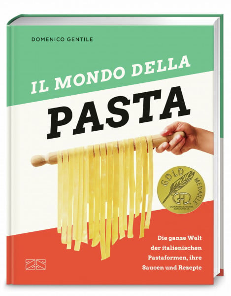 Gentile, Domenico Il mondo della Pasta: Die ganze Welt der italienischen Pasta: Über 80 authentische Rezepte, Pasta selber machen, Pastaformen, Saucen & Pasta-Pairing | ... von Domenico Gentile – GAD GOLD