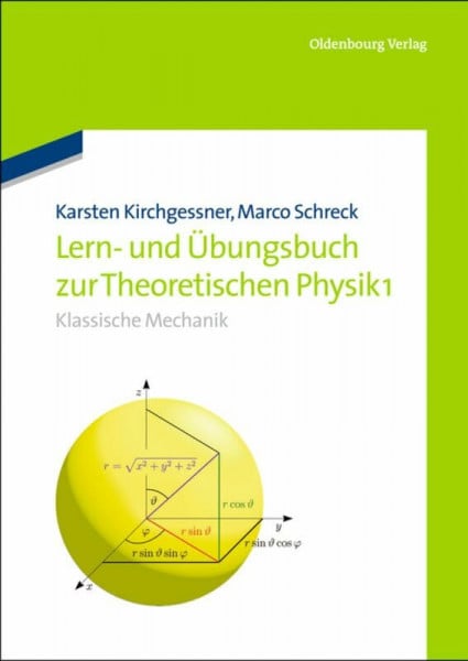 Kirchgessner, Karsten Lern- und Übungsbuch zur Theoretischen Physik 1.: Klassische Mechanik