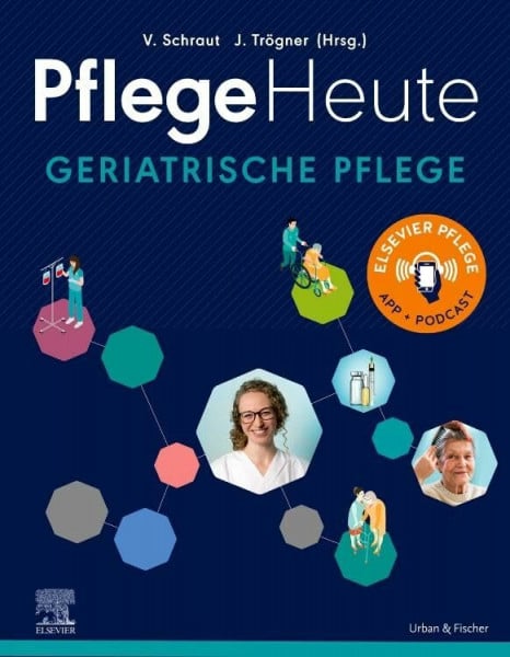 Schraut, Veronika Pflege Heute Geriatrische Pflege: Elsevier Pflege App + Podcast