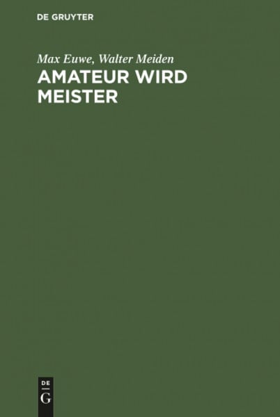 Euwe, Max Amateur wird Meister