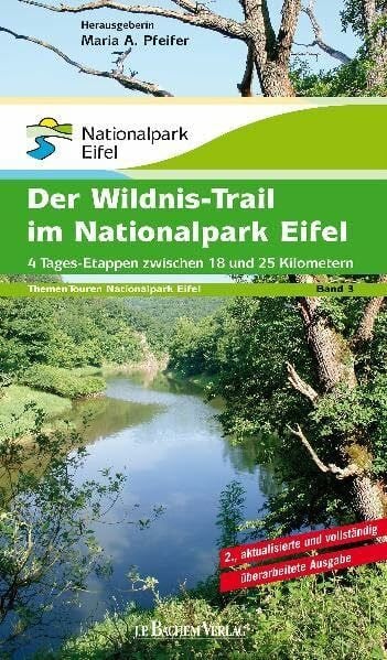 Pfeifer, Maria A Der Wildnis-Trail im Nationalpark Eifel: 4 Tages-Etappen zwischen 18 und 25 Kilometern
