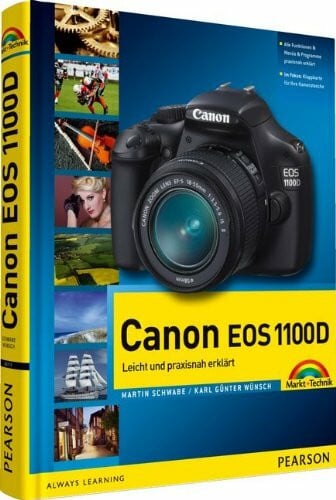 Schwabe, Martin Canon EOS 1100D: leicht und praxisnah erklärt - mit 12-seitiger Klappkarte