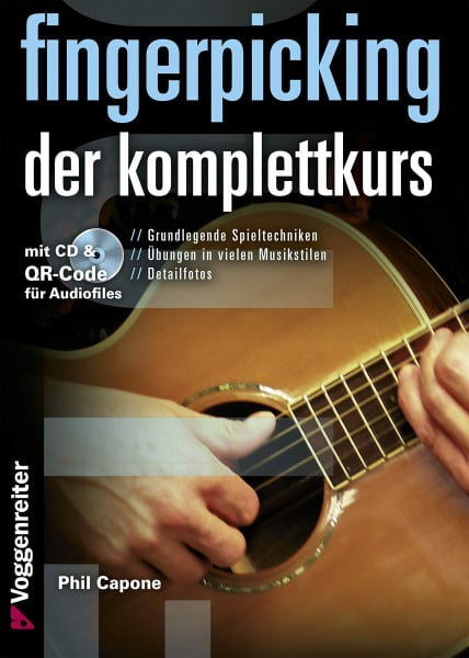 Phil Capone Fingerpicking. Der Komplettkurs, m. Audio-CD: Grundlagenkurs für Anfänger und Fortgeschrittene