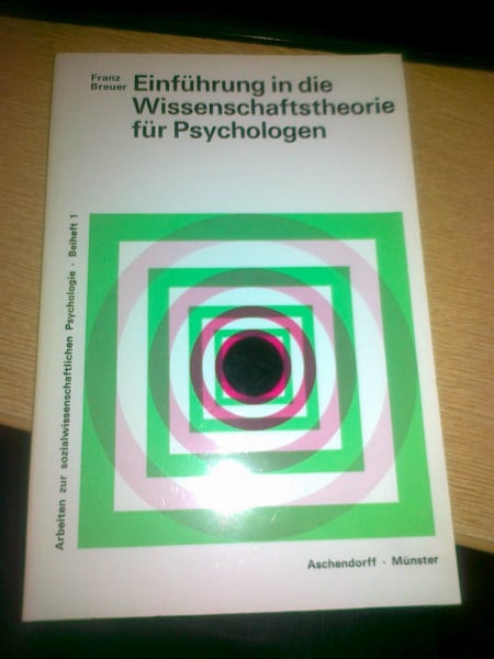 Breuer, Franz Wissenschaftstheorie für Psychologen: Eine Einführung (Arbeiten zur sozialwissenschaftlichen Psychologie)