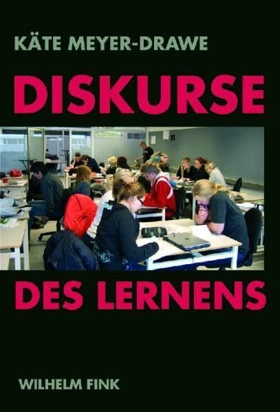 Meyer-Drawe, Käte Diskurse des Lernens