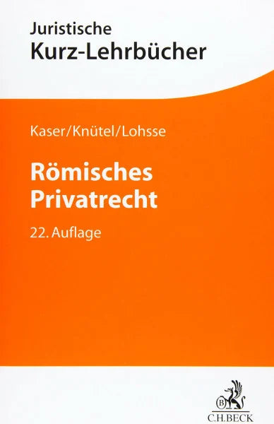 Knütel, Rolf Römisches Privatrecht (Kurzlehrbücher für das Juristische Studium)