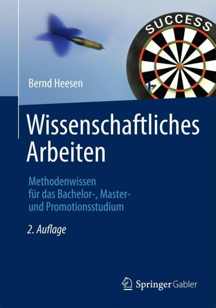 Heesen, Bernd Wissenschaftliches Arbeiten: Methodenwissen für das Bachelor-, Master- und Promotionsstudium