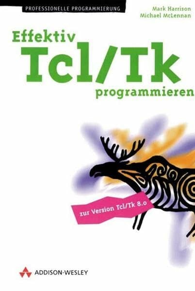 McLennan, Effektiv Tcl/Tk programmieren . (Programmer's Choice)