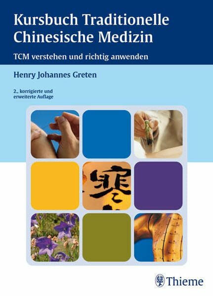 Greten, Henry Johannes Kursbuch Traditionelle Chinesische Medizin: TCM verstehen und richtig anwenden