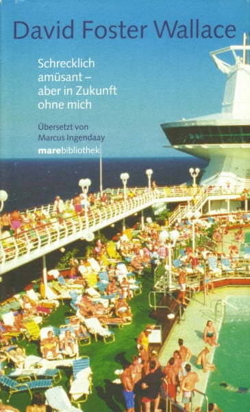 David Foster Wallace Schrecklich amüsant - aber in Zukunft ohne mich