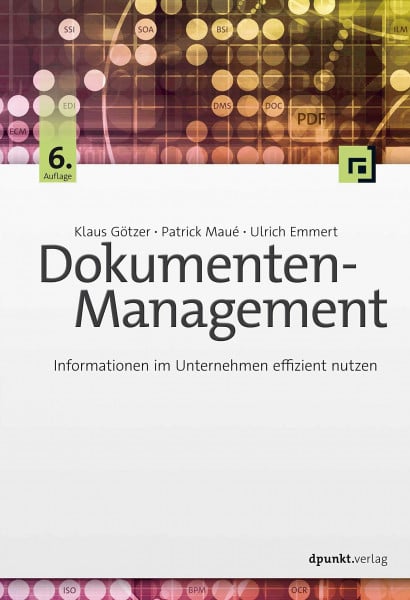 Emmert, Ulrich Dokumenten-Management: Informationen im Unternehmen effizient nutzen