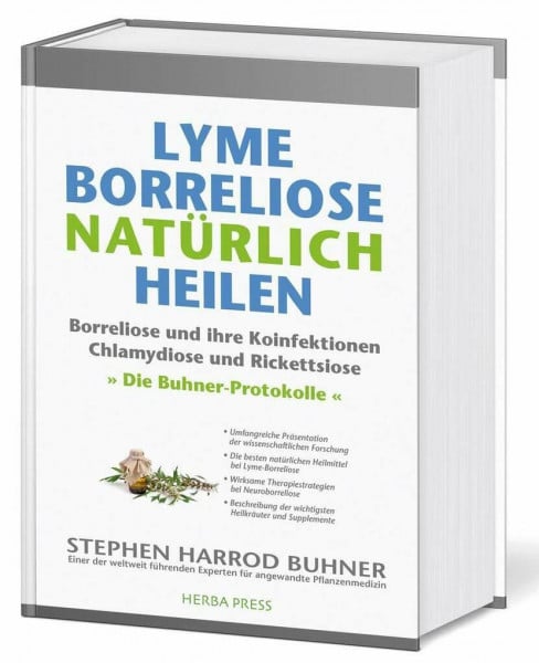 Buhner, Stephen Harrod Lyme-Borreliose natürlich heilen: Borreliose und ihre Koinfektionen Chlamydiose und Rickettsiose. Die Buhner-Protokolle.