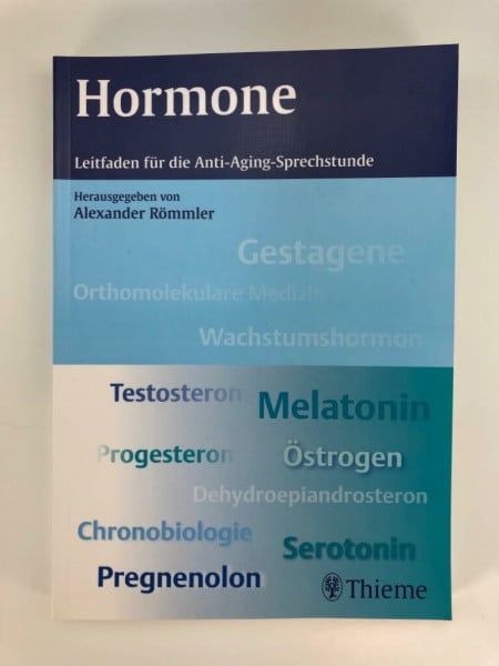 Römmler, Alexander Hormone: Leitfaden für die Anti-Aging-Sprechstunde