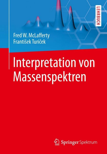McLafferty, Fred W. Interpretation von Massenspektren