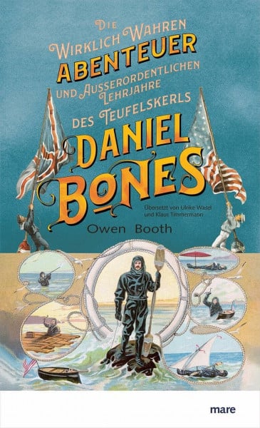 Wasel, Ulrike Die wirklich wahren Abenteuer (und außerordentlichen Lehrjahre) des Teufelskerls Daniel Bones