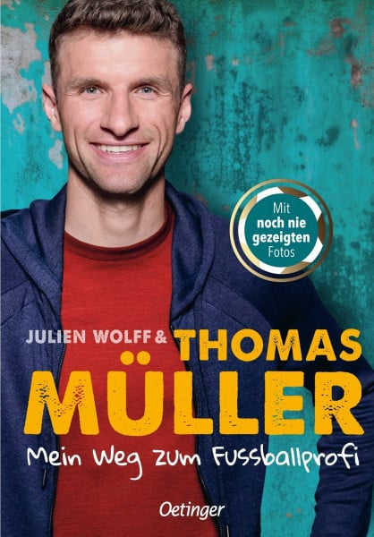 Müller, Thomas Mein Weg zum Fußballprofi: FC-Bayern-Star und Ex-Nationalspieler Thomas Müller über seinen Traumberuf Fußballspieler, für Kinder ab 10 Jahren (Lesenlernen mit Fußballstars)