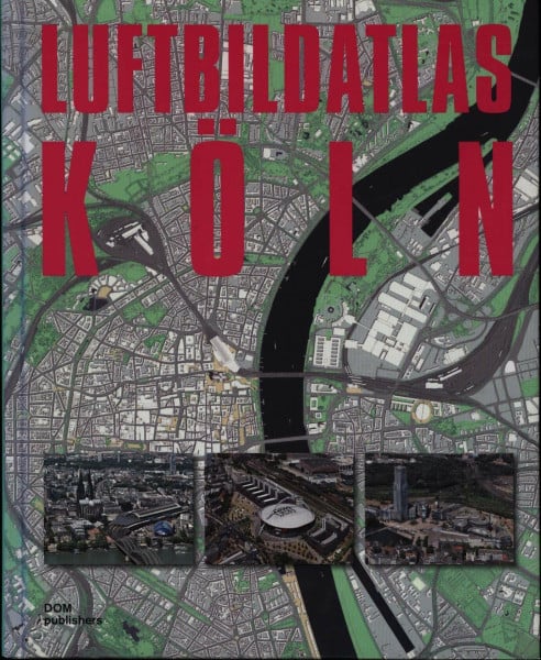 Philipp Meuser Luftbildatlas Köln