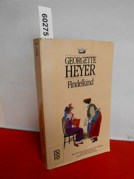 Heyer, Georgette Findelkind (rororo: Rowohlts Rotations Romane)